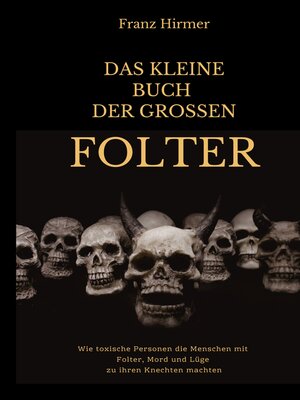 cover image of Das kleine Buch der grossen Folter